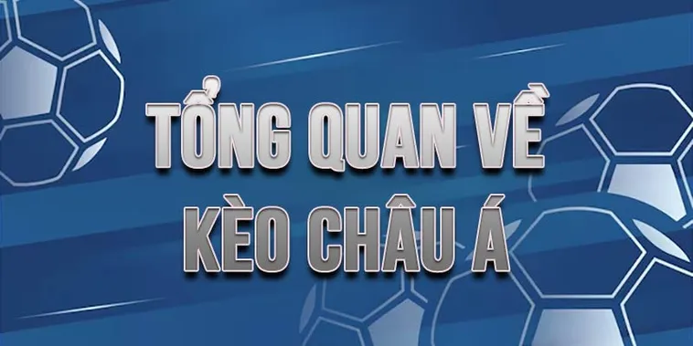 Cách Chơi Kèo Châu Á Chi Tiết Với Những Chiến Thuật Chuyên Sâu