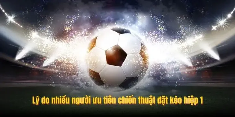 Cách Chơi Kèo Tài Xỉu Hiệp 1 Bùng Nổ Lợi Nhuận An Toàn